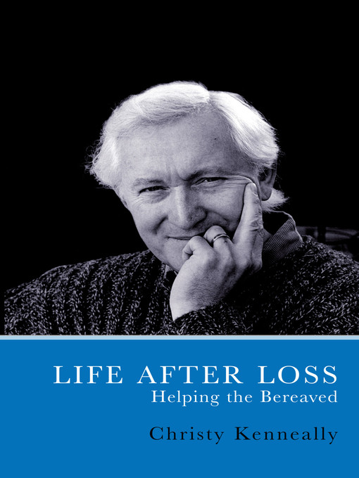 Title details for Life After Loss by Christy Kenneally - Available